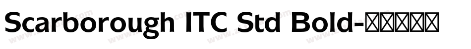 Scarborough ITC Std Bold字体转换
